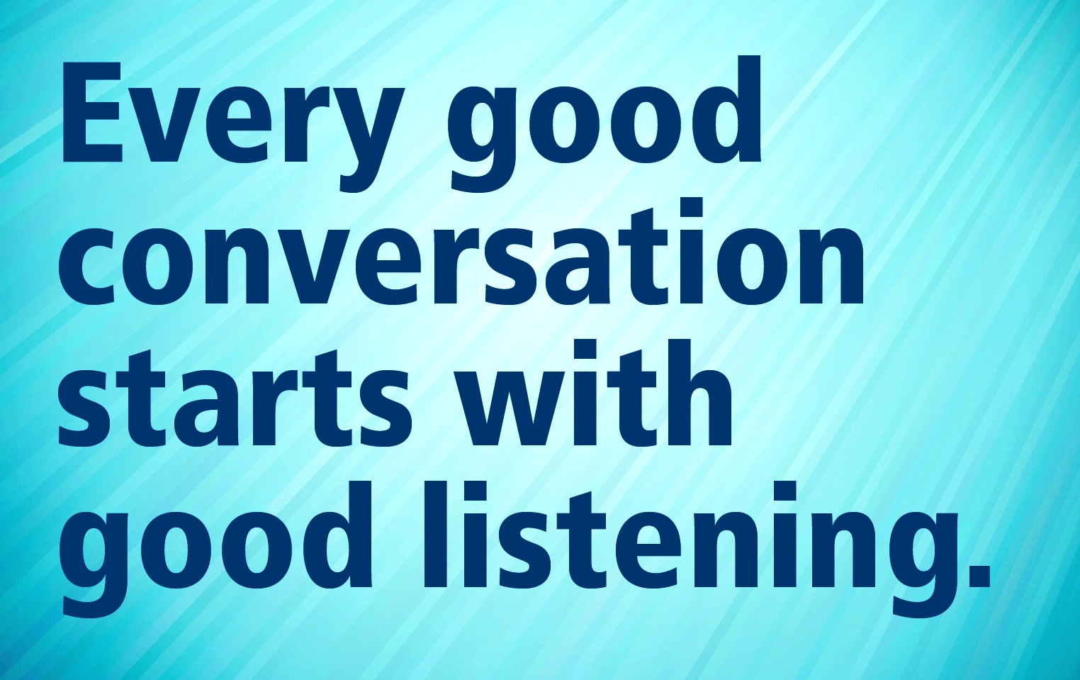 Be better at listening